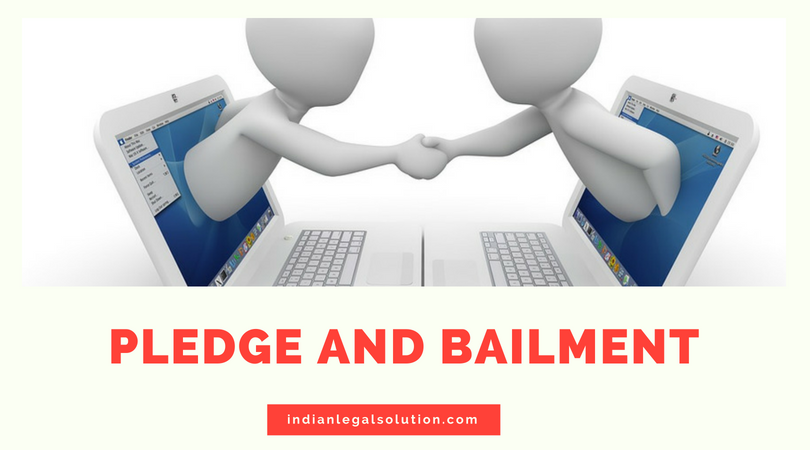 Pledge And Bailment - Indian Legal Solution