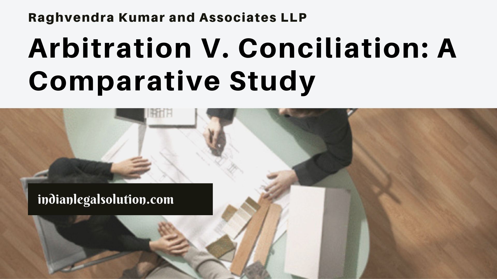 Difference Between Arbitration And Conciliation: A Comparative Study ...