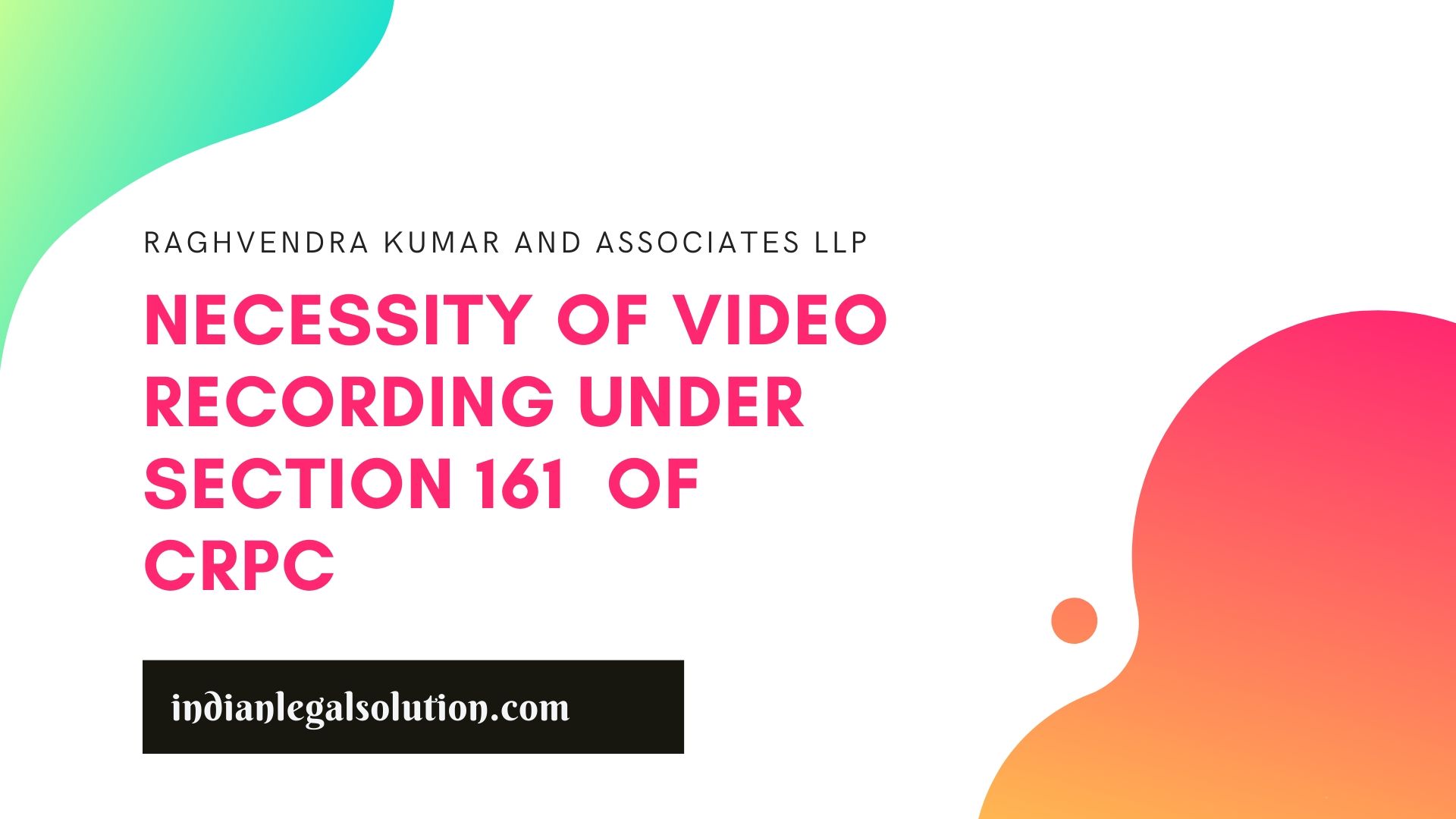 Necessity Of Video Recording Under Section 161 Of Crpc Indian Legal
