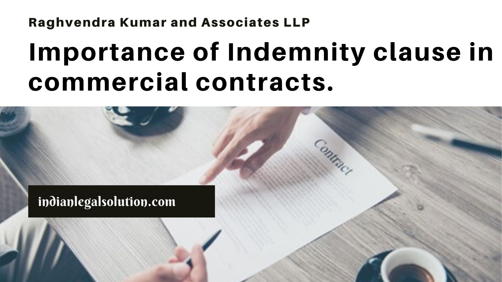 Importance Of Indemnity Clause In Commercial Contracts. - Indian Legal ...