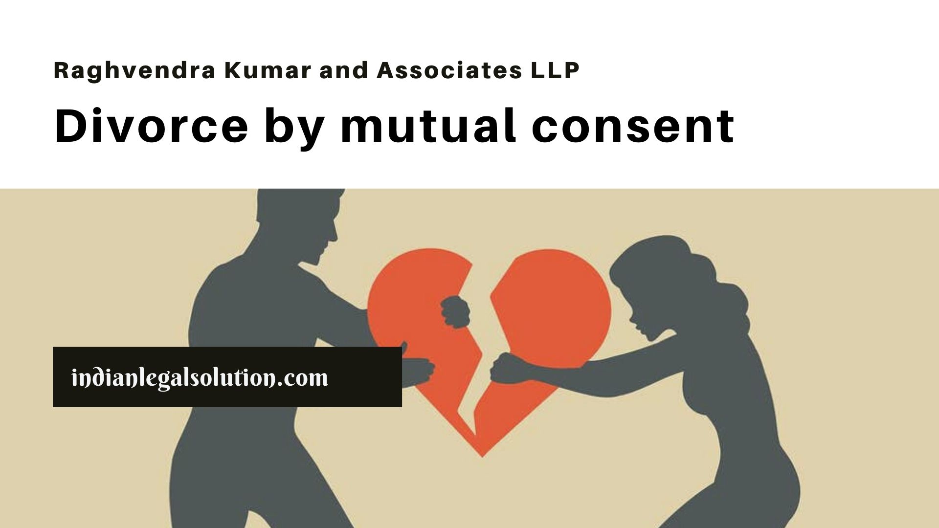 Divorce By Mutual Consent - Indian Legal Solution