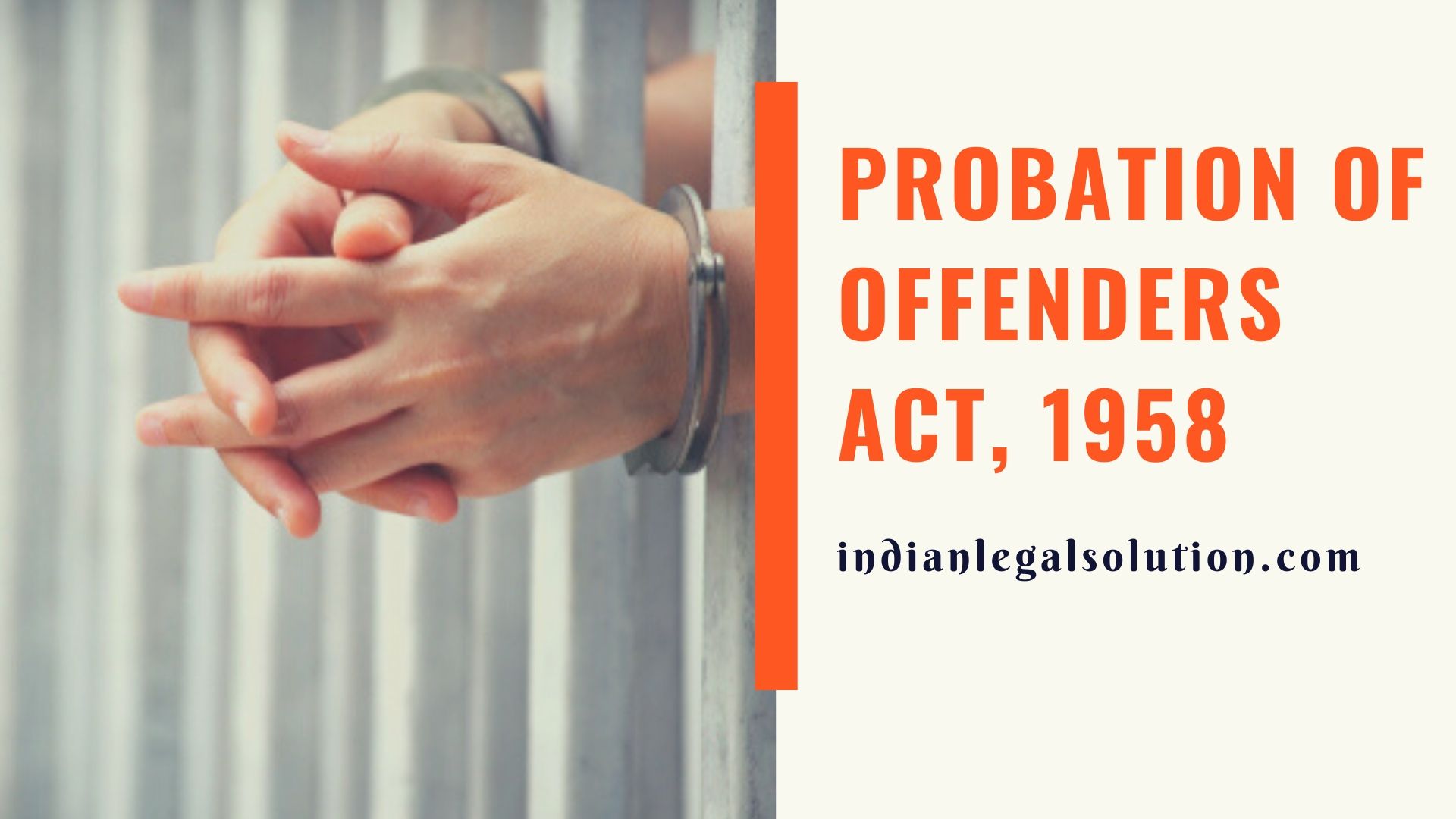 Probation Of Offenders Act, 1958 - Indian Legal Solution