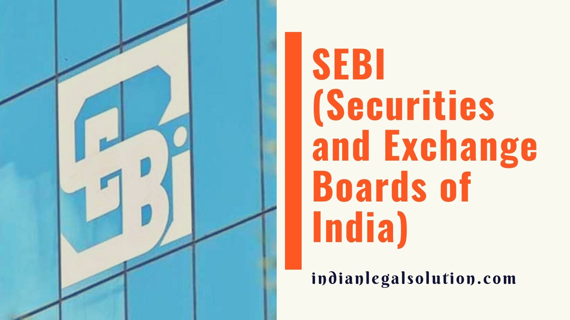 SEBI (Securities And Exchange Boards Of India) - Indian Legal Solution