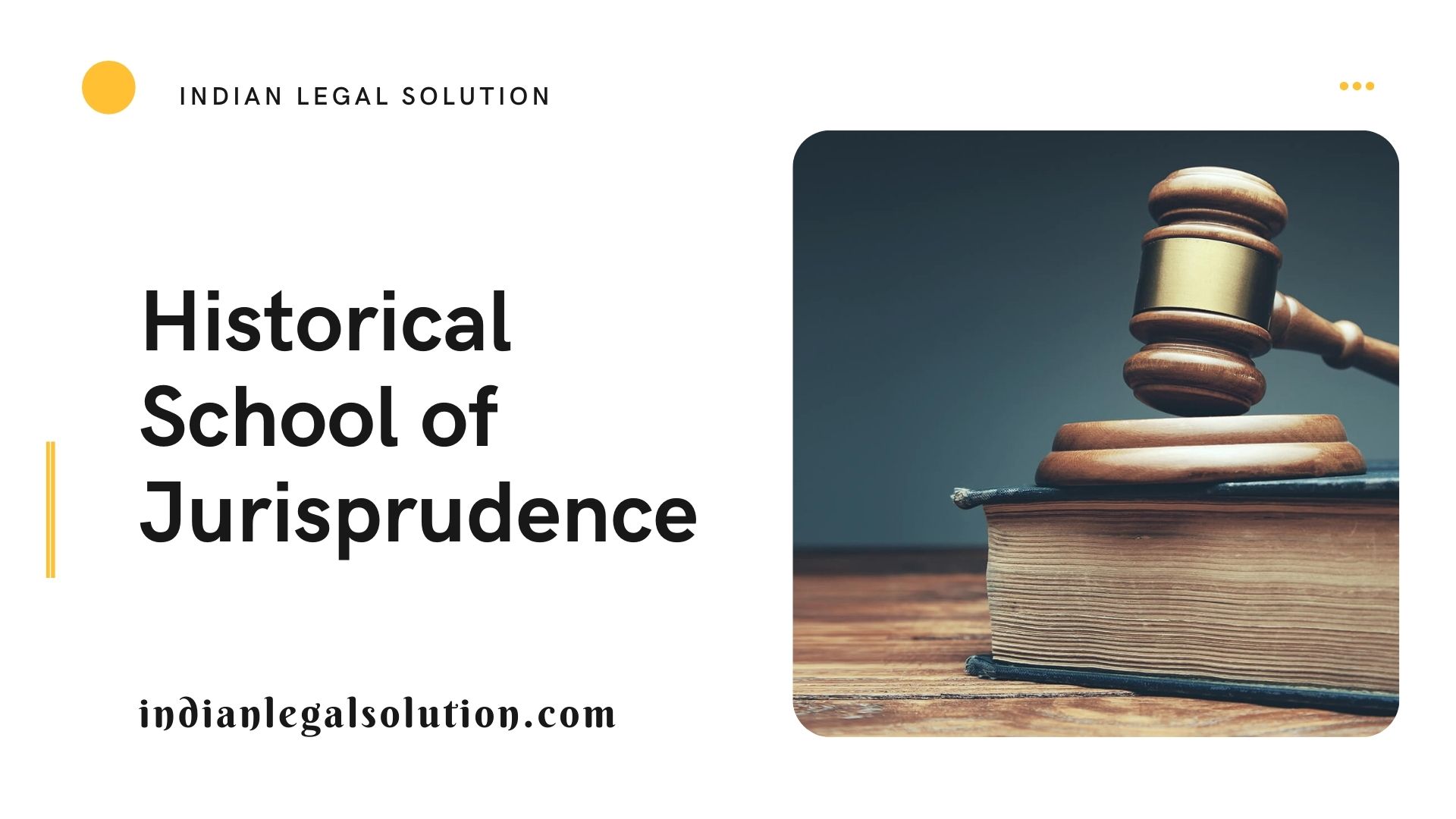 Historical School Of Jurisprudence - Indian Legal Solution